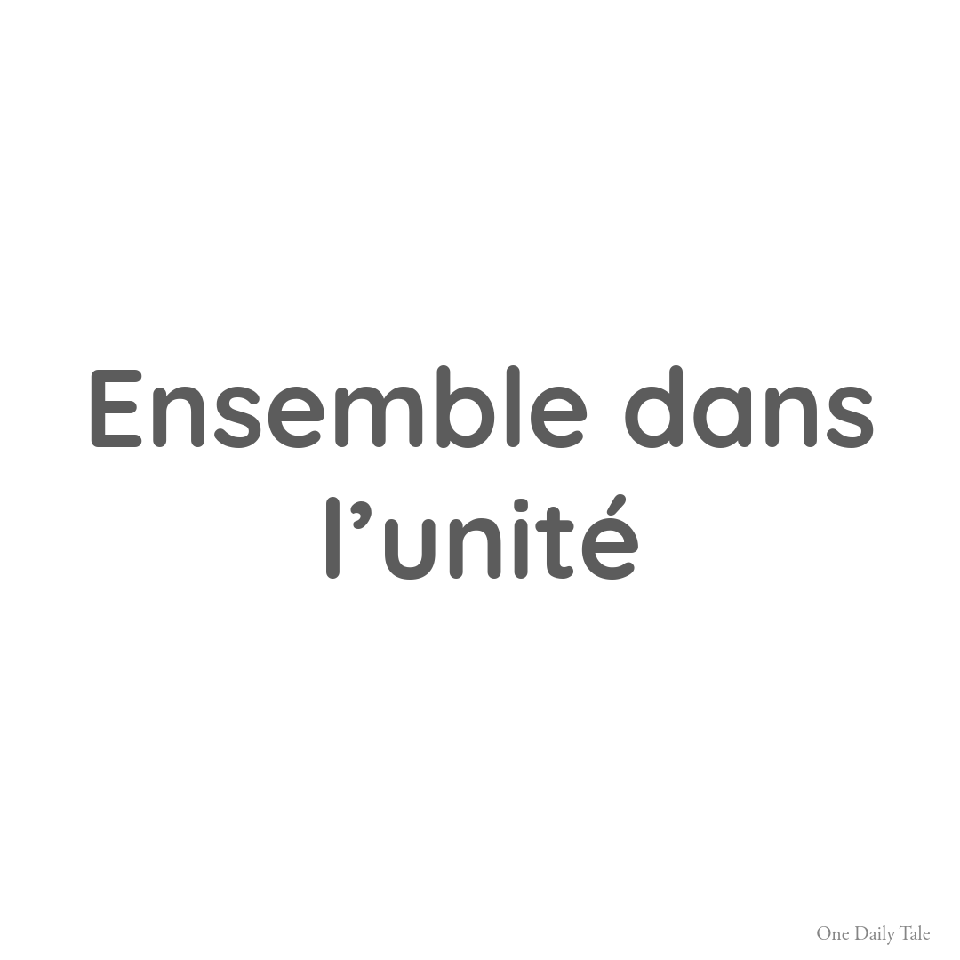 Ensemble dans l’unité