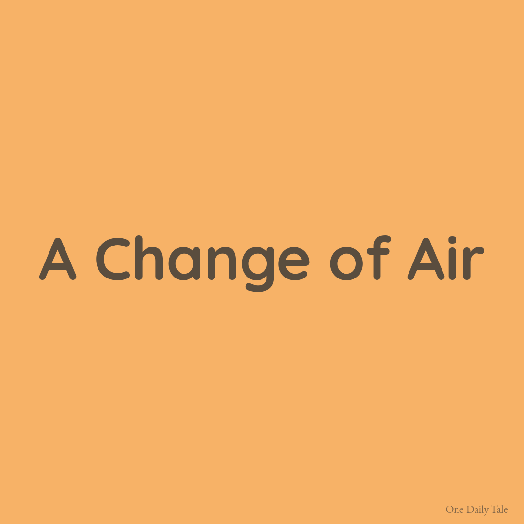 A Change of Air