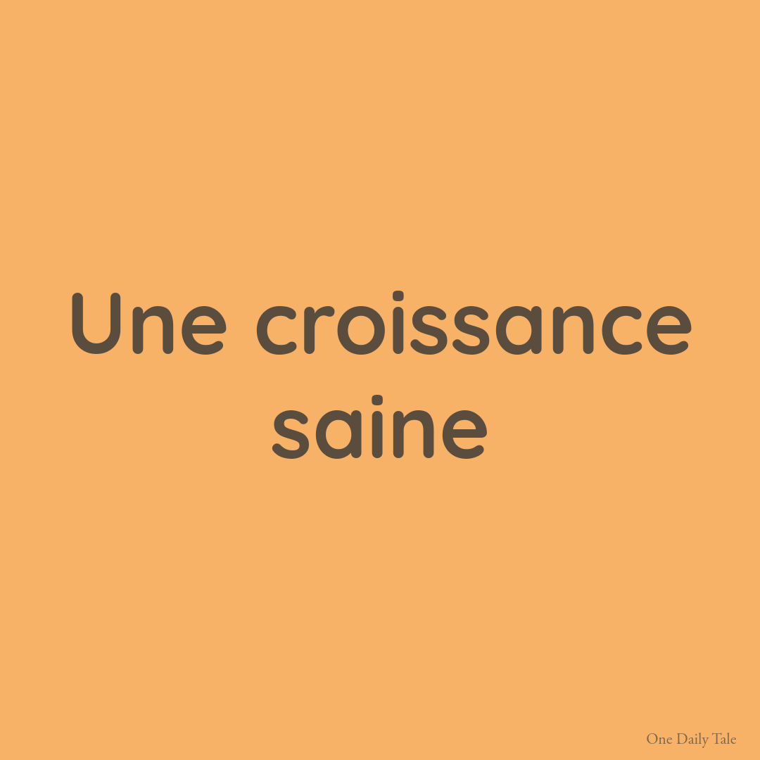 Une croissance saine