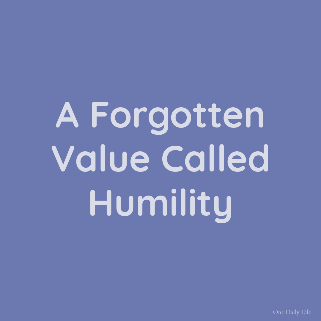 A Forgotten Value Called Humility