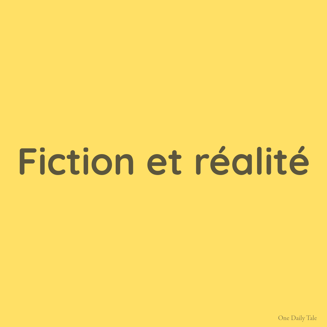 Fiction et réalité