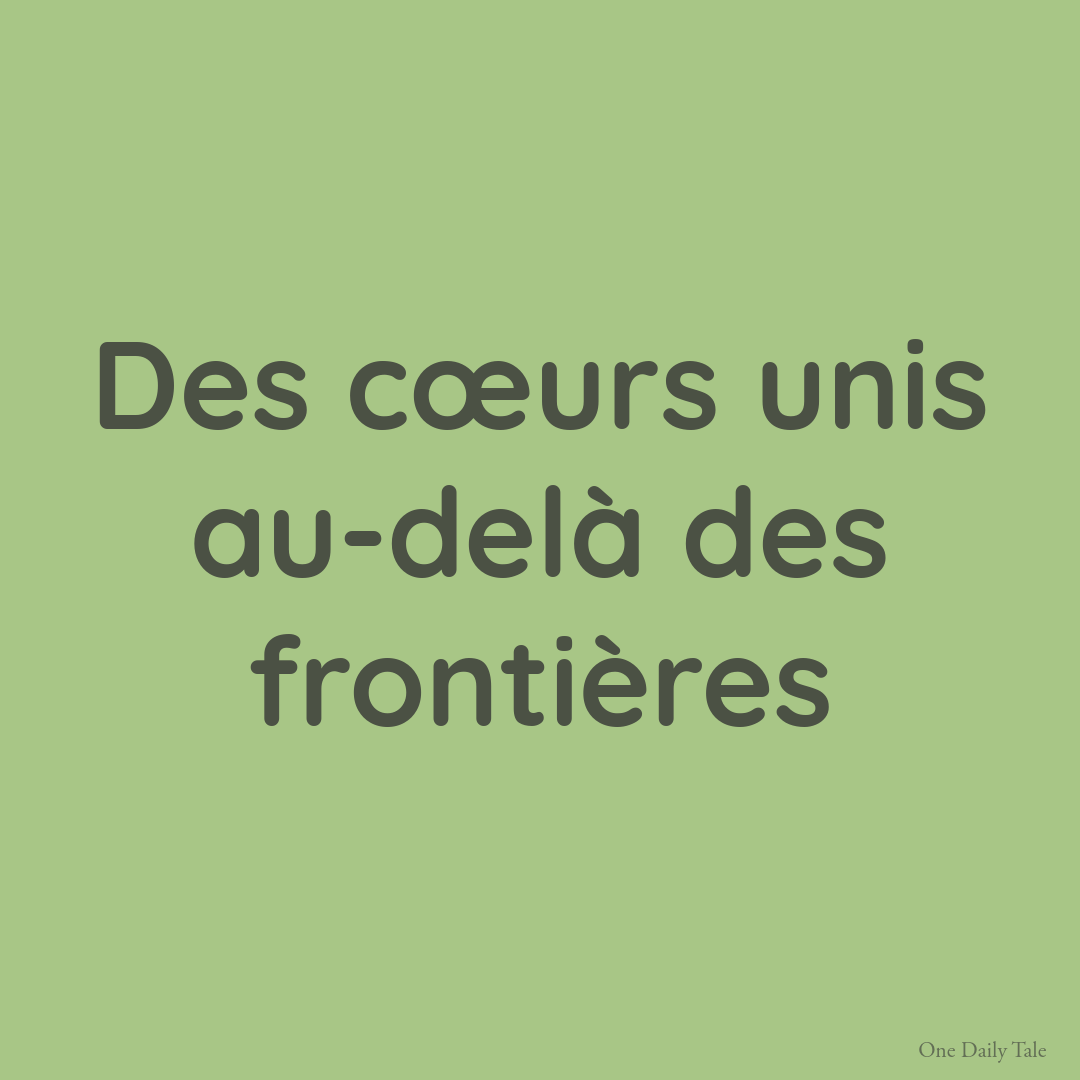Des cœurs unis au-delà des frontières