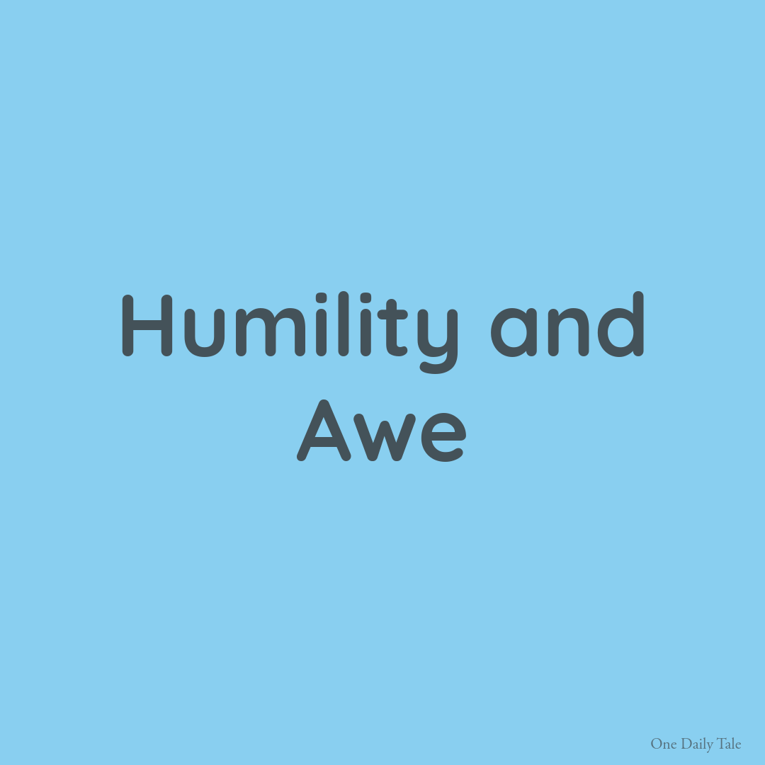 Humility and Awe