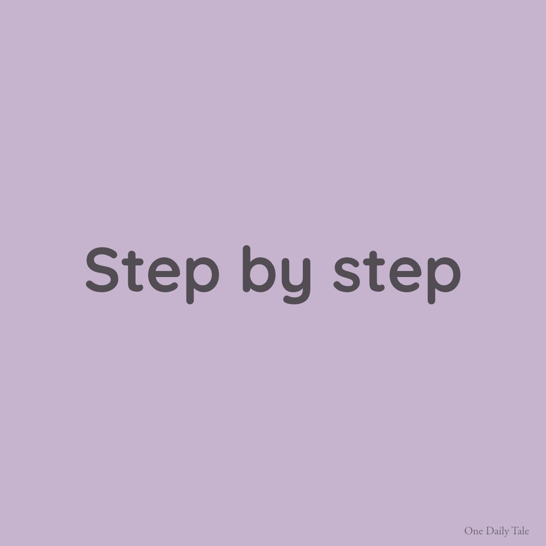 Step by step