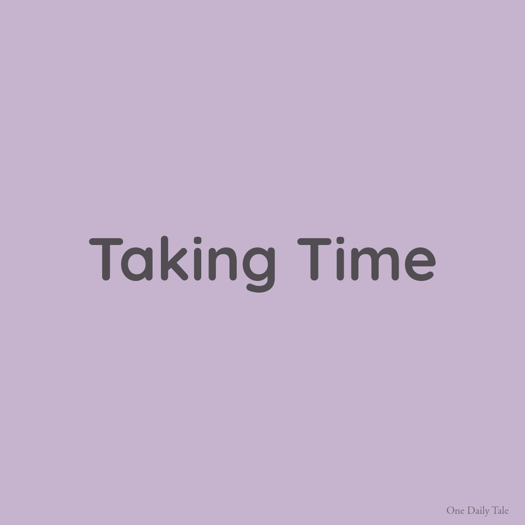 Taking Time
