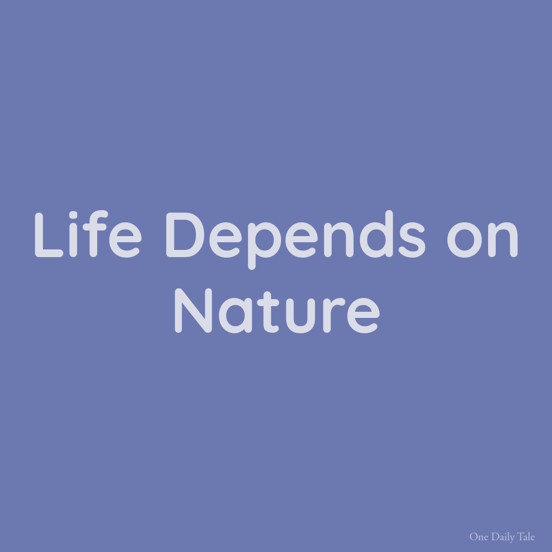 Life Depends on Nature