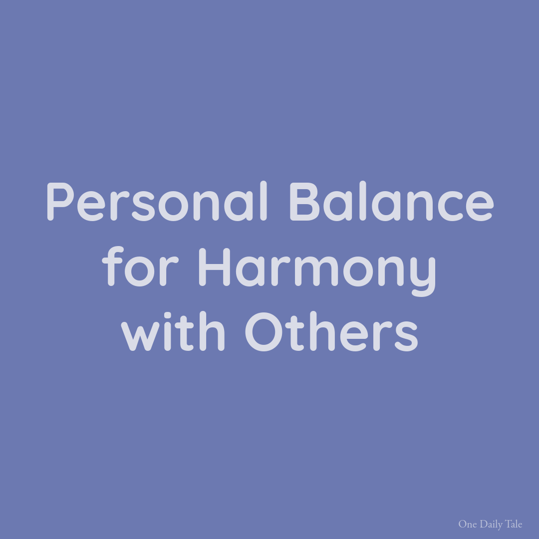 Personal Balance for Harmony with Others