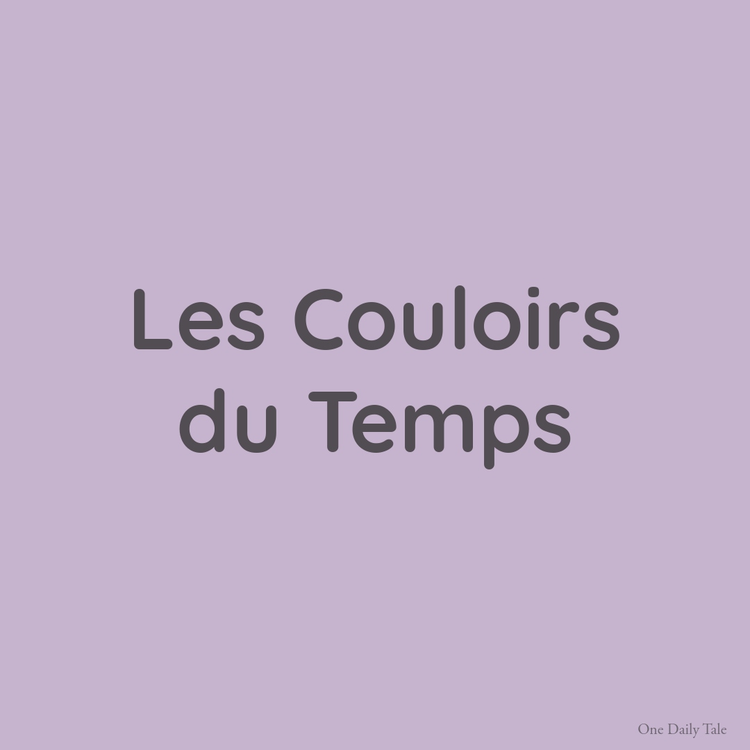 Les Couloirs du Temps