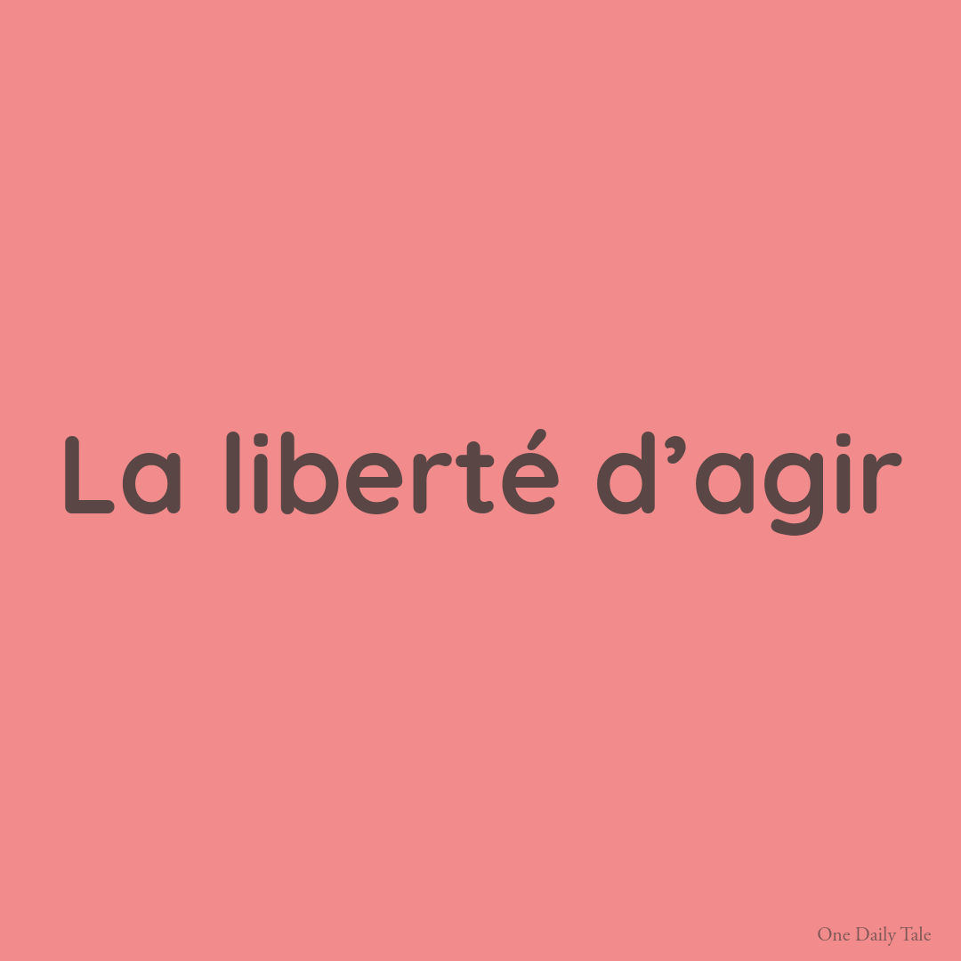 La liberté d’agir