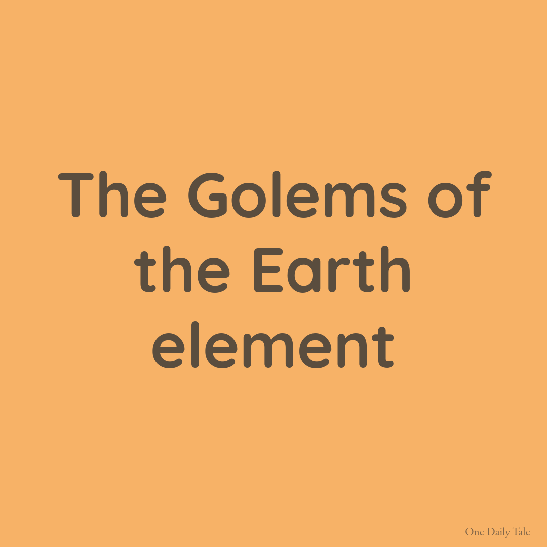 The Golems of the Earth element