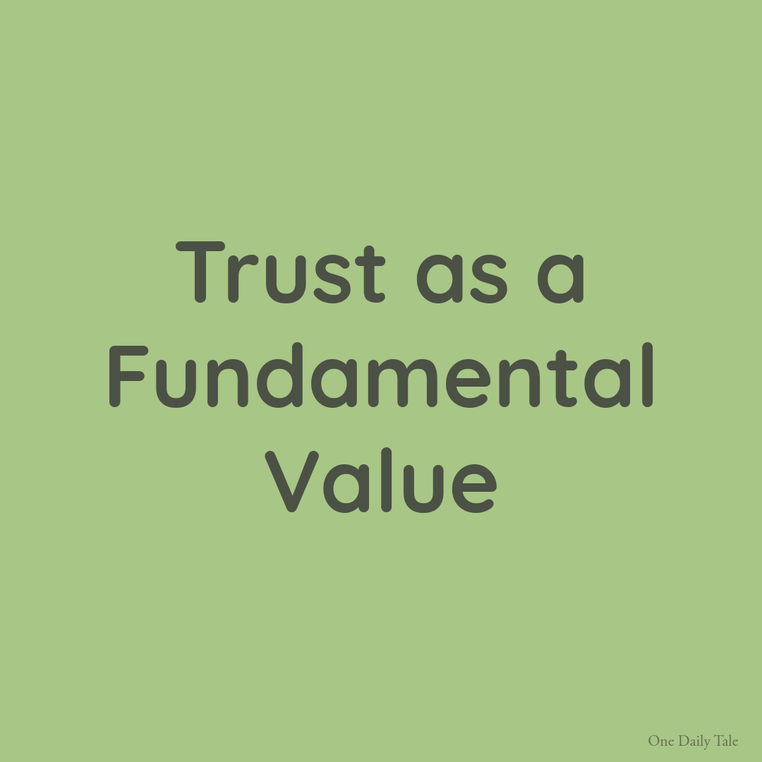 Trust as a Fundamental Value