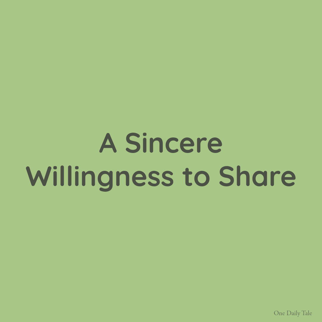 A Sincere Willingness to Share