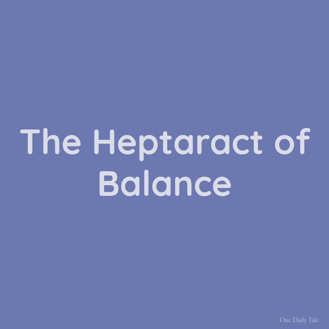 The Heptaract of Balance