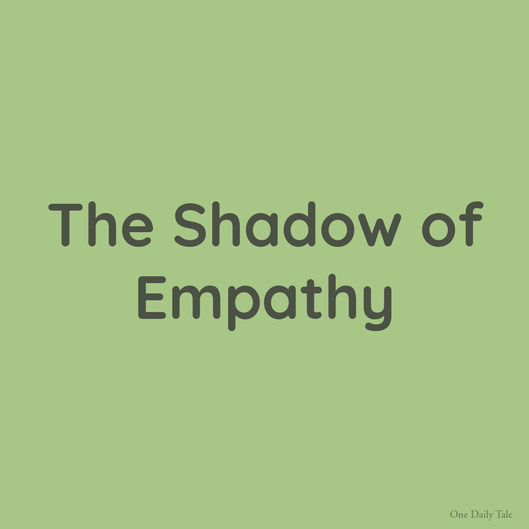The Shadow of Empathy