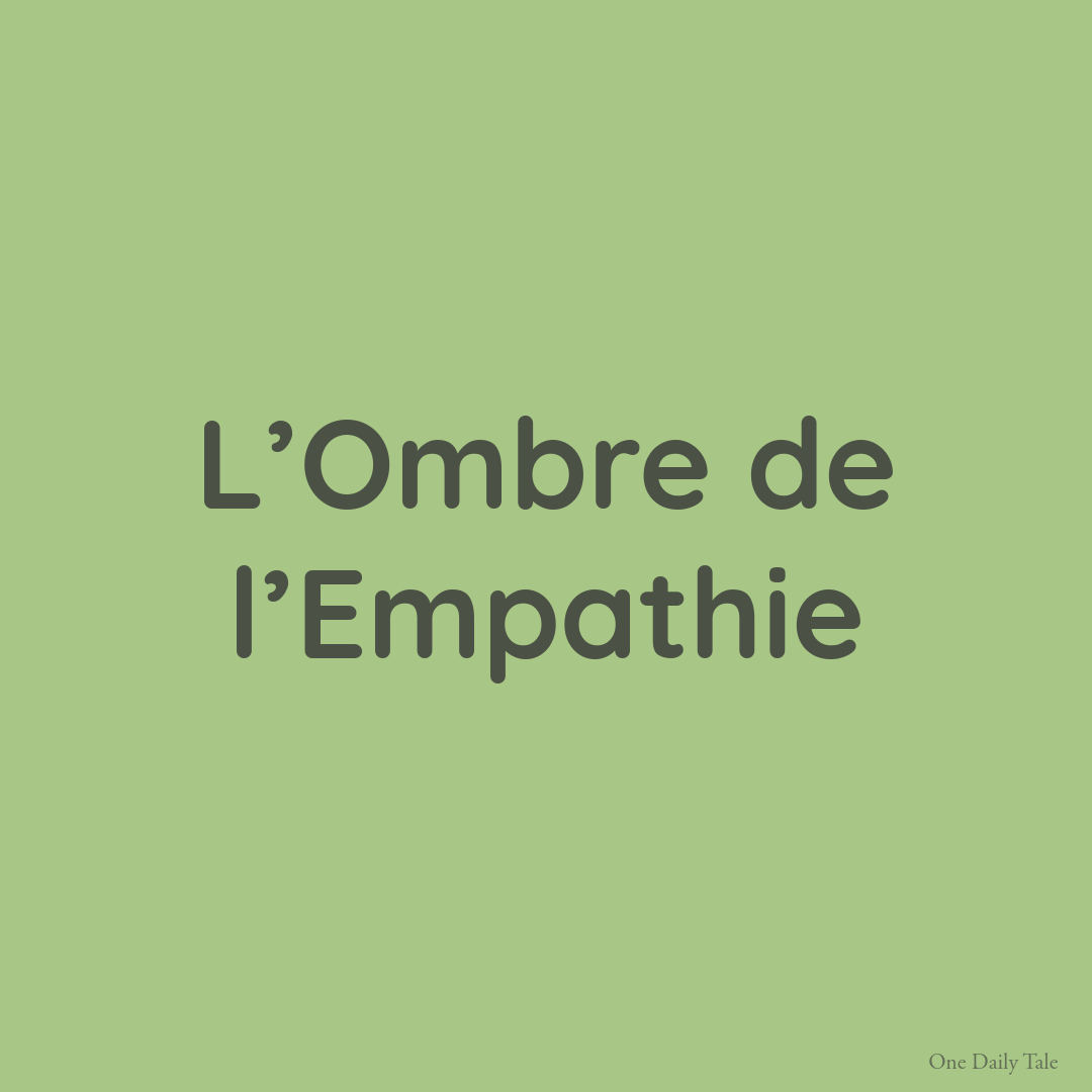 L’Ombre de l’Empathie