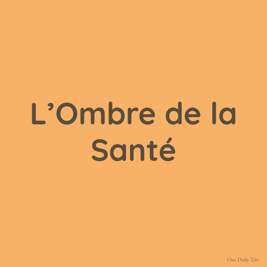 L’Ombre de la Santé
