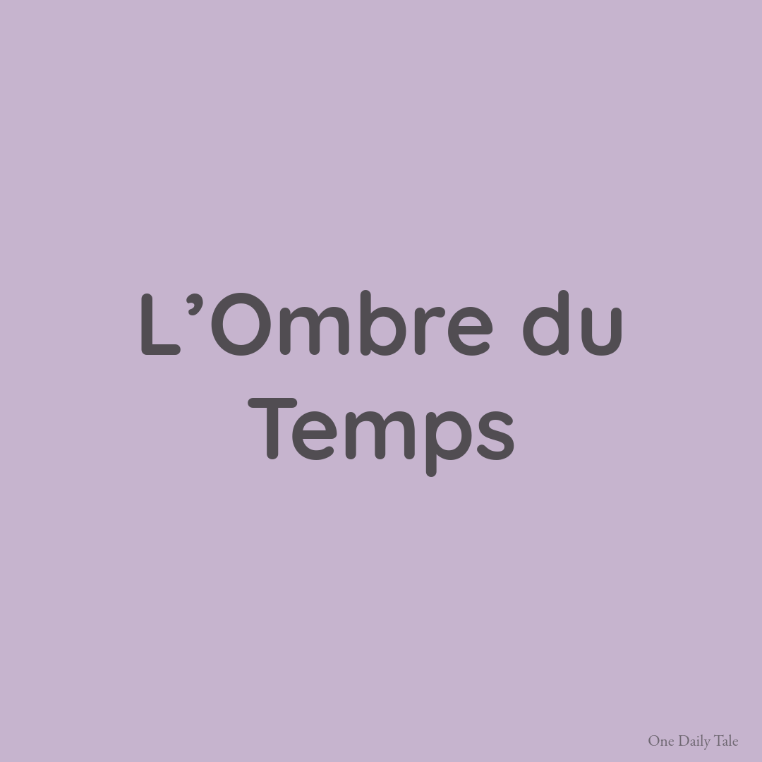 L’Ombre du Temps