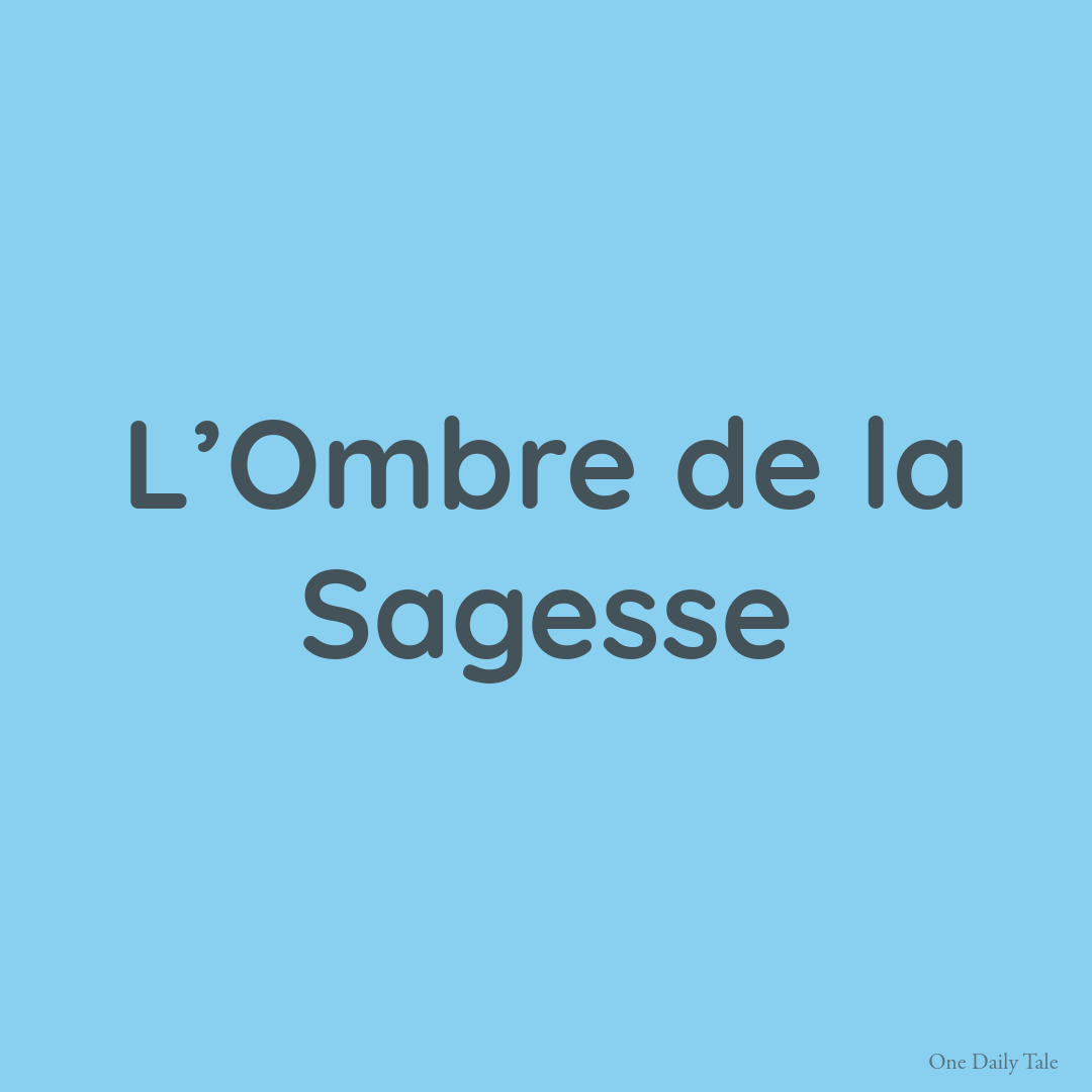 L’Ombre de la Sagesse