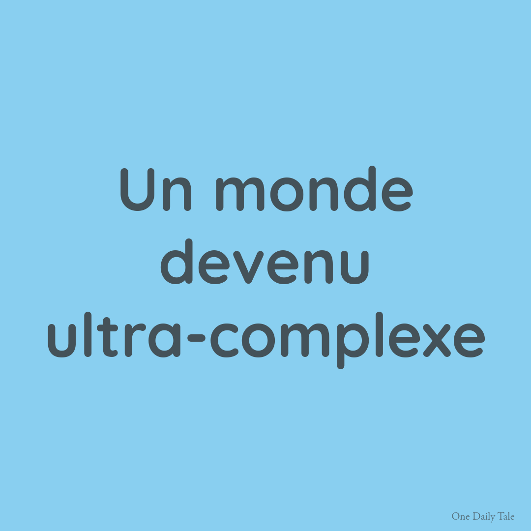 Un monde devenu ultra-complexe