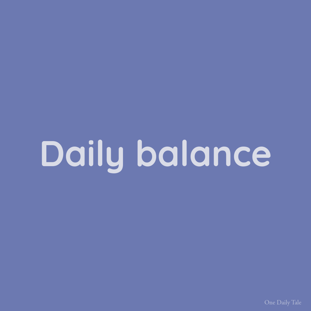Daily balance
