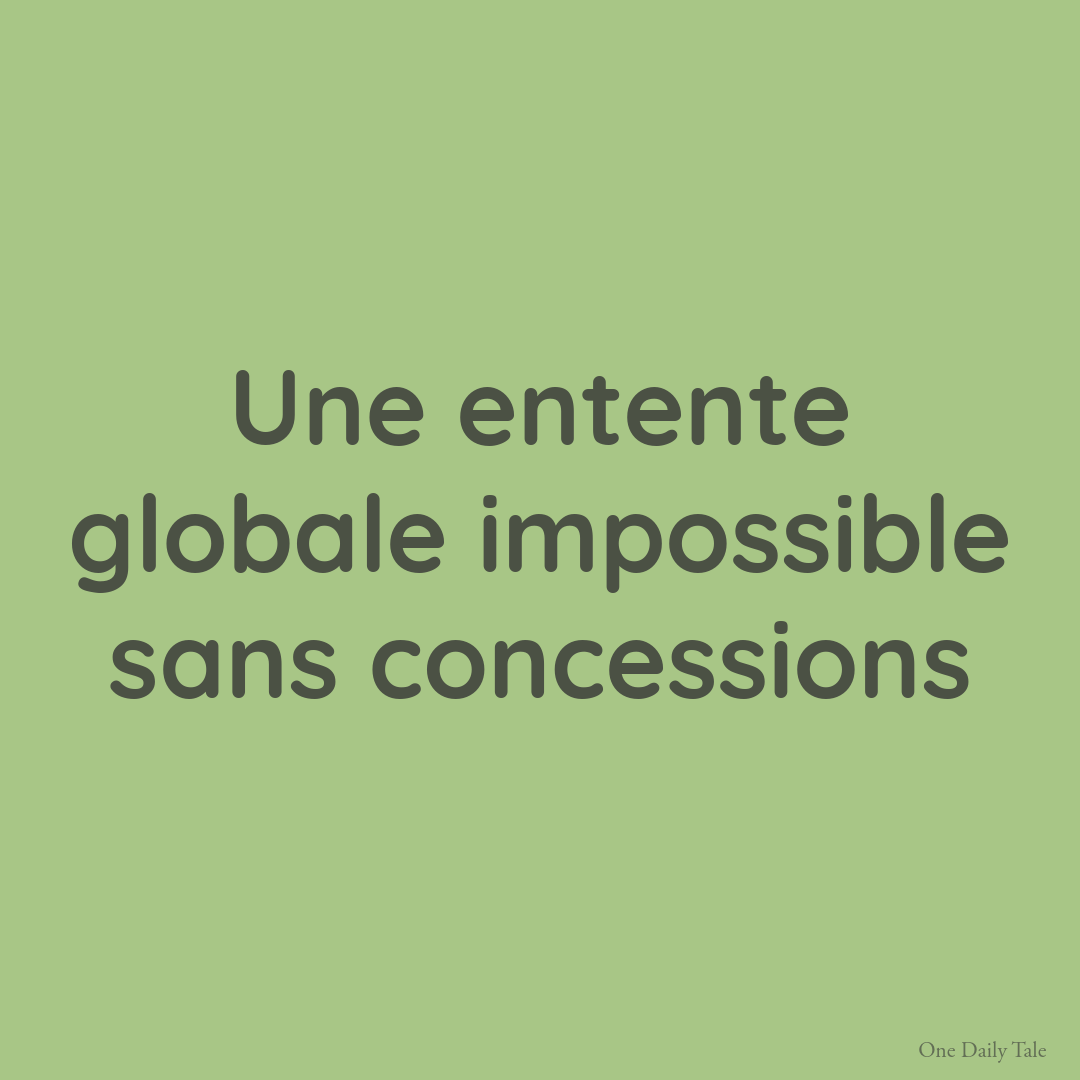 Une entente globale impossible sans concessions