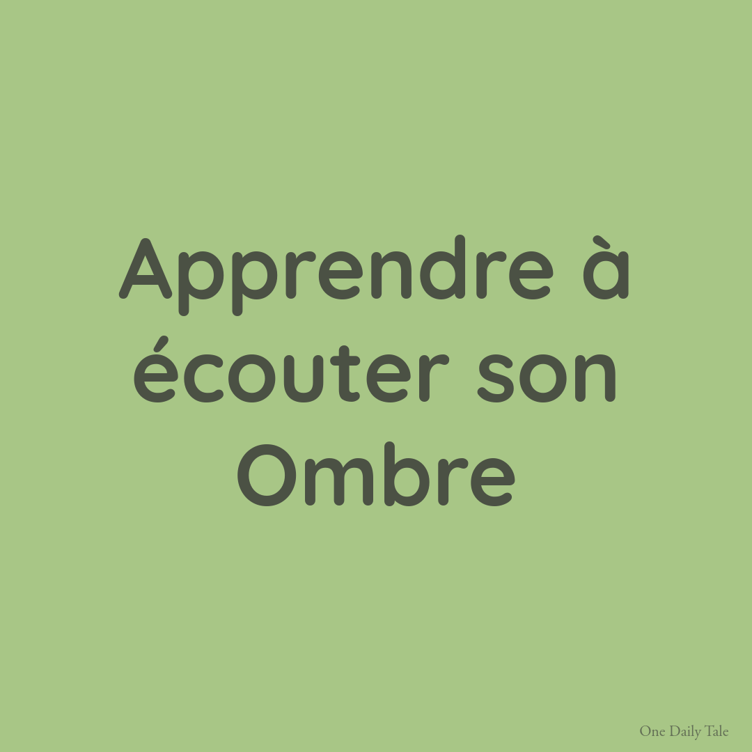 Apprendre à écouter son Ombre