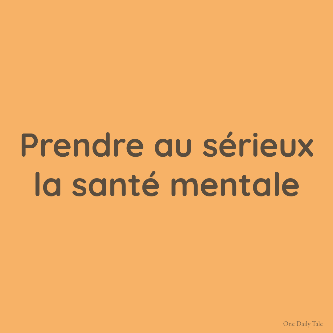 Prendre au sérieux la santé mentale