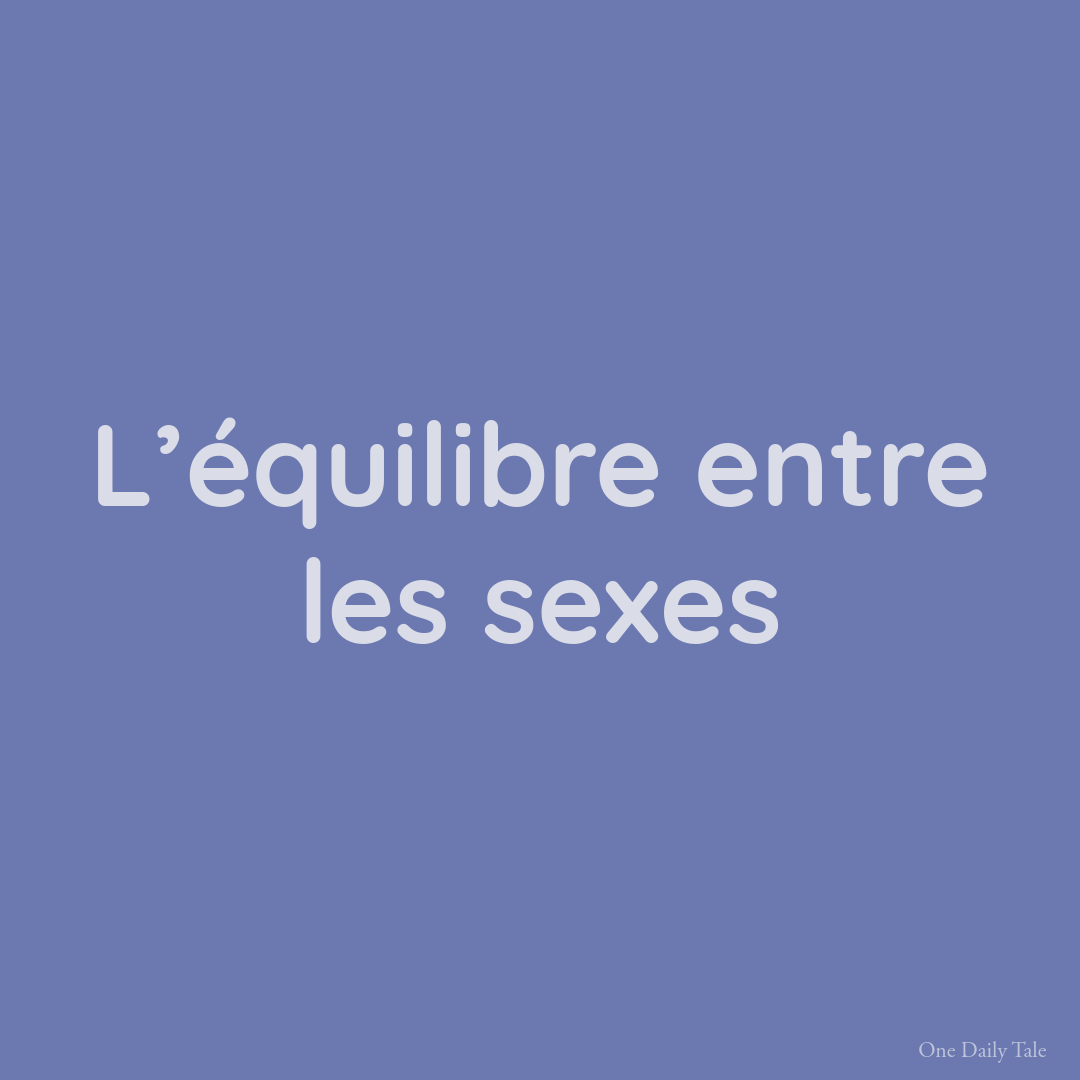 L’équilibre entre les sexes