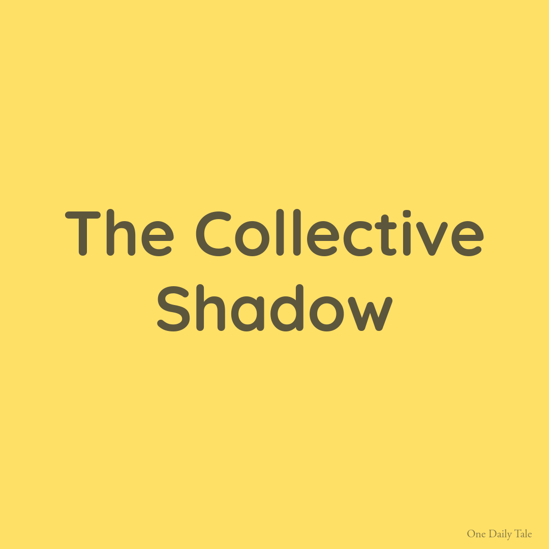 The Collective Shadow