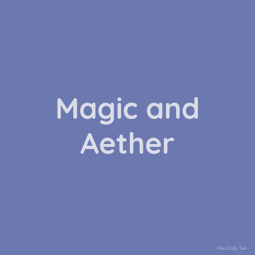 Magic and Aether
