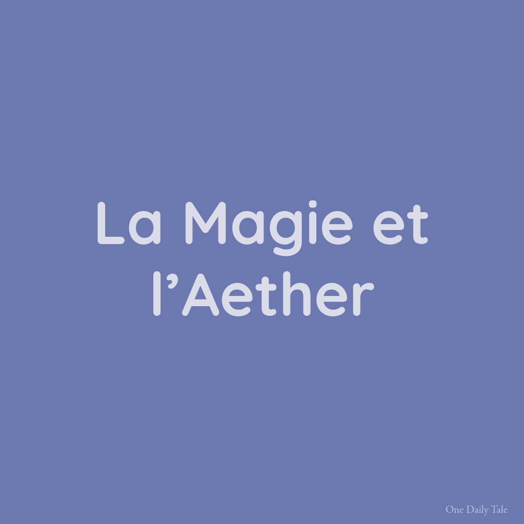 La Magie et l’Aether