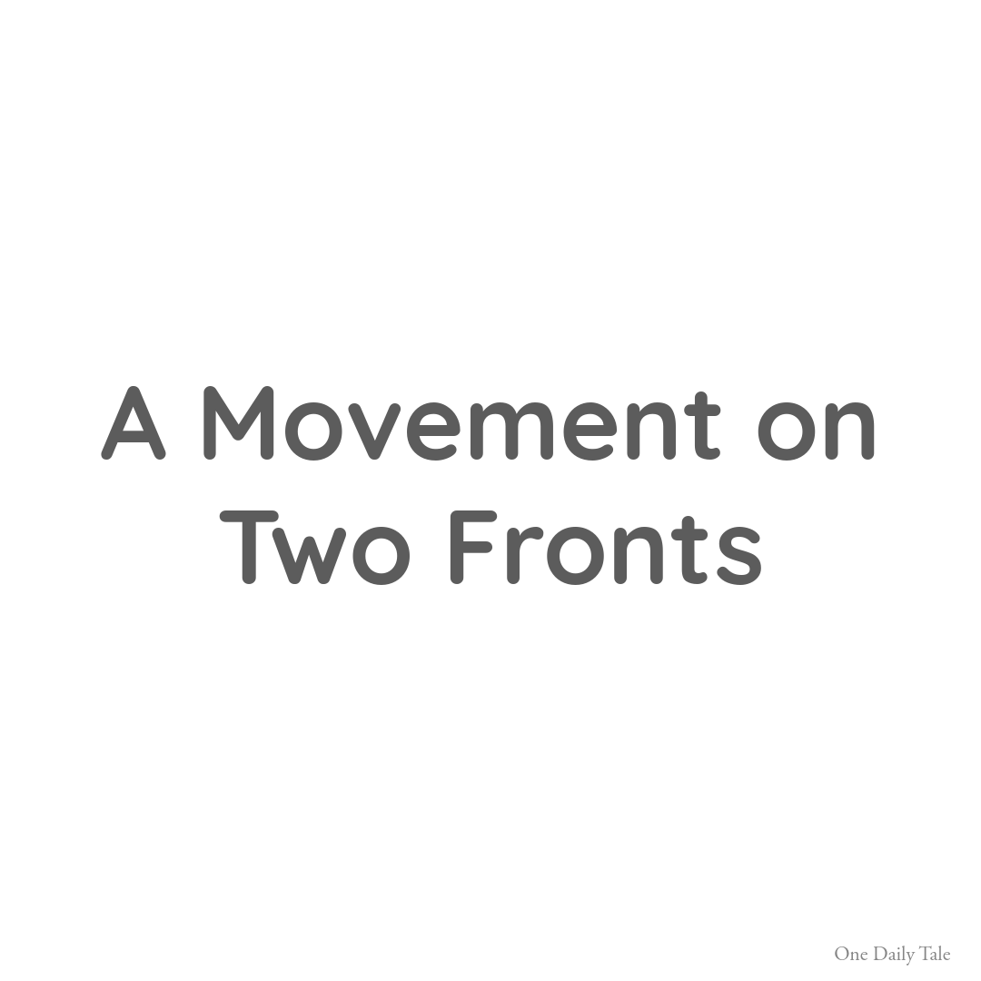 A Movement on Two Fronts