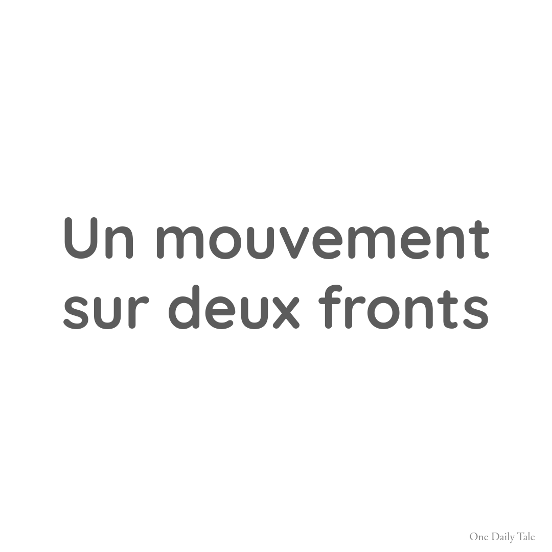 Un mouvement sur deux fronts