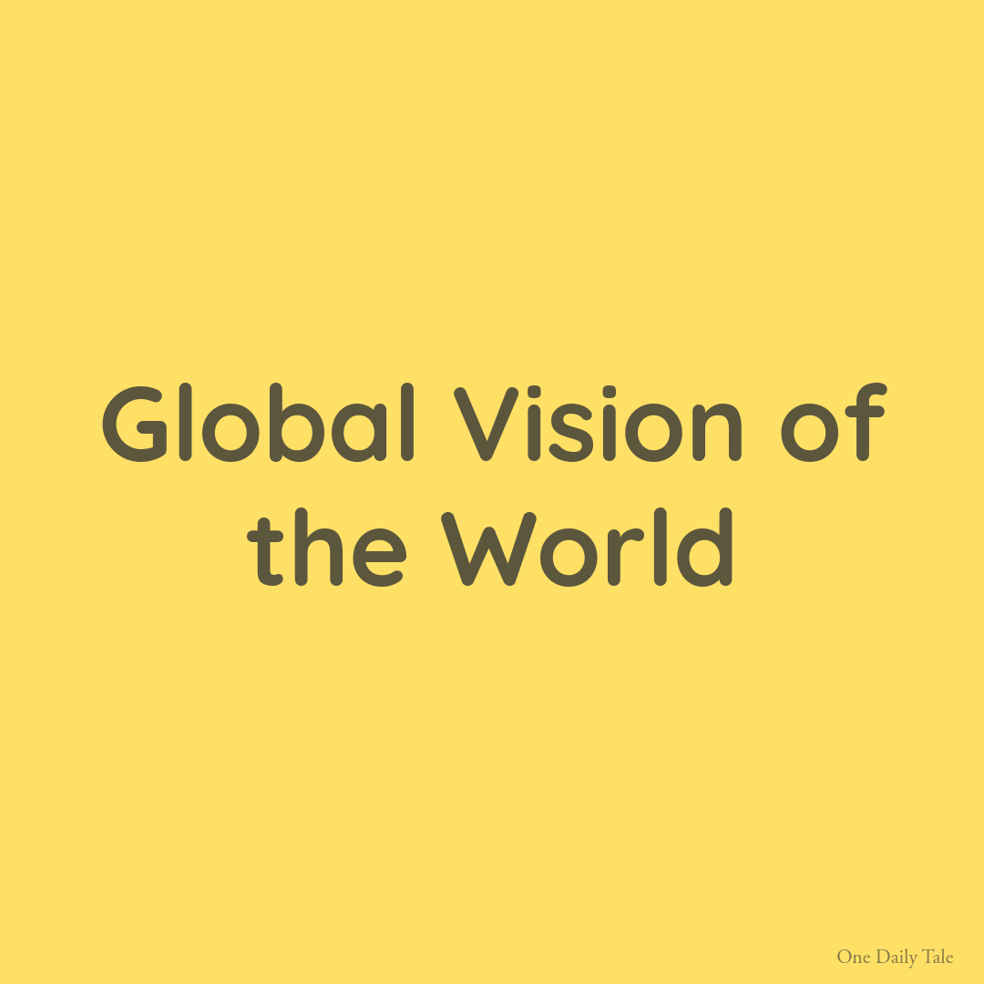 Global Vision of the World