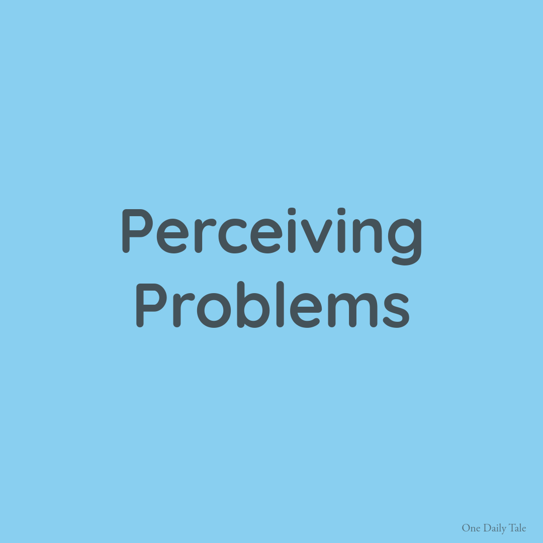 Perceiving Problems