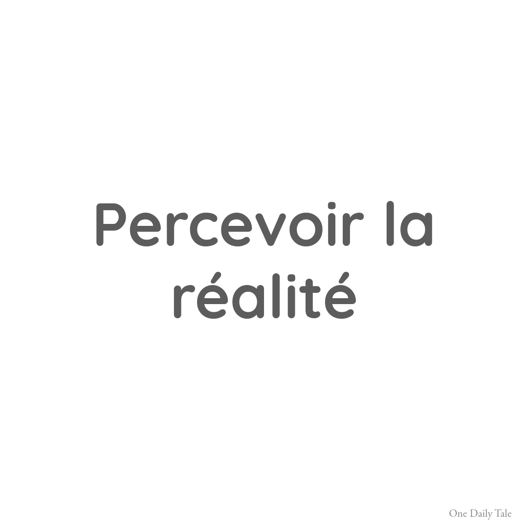 Percevoir la réalité