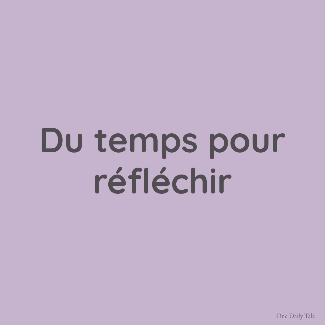 Du temps pour réfléchir
